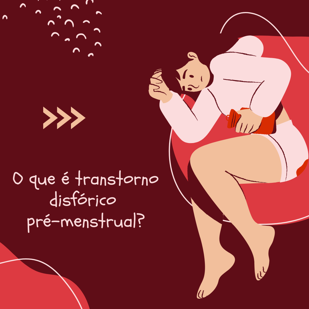 Read more about the article O que é o transtorno disfórico pré-menstrual?